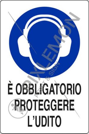 cartello E' OBBLIGATORIO PROTEGGERE L'UDITO