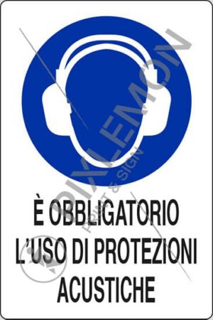cartello E' OBBLIGATORIO L'USO DI PROTEZIONI ACUSTICHE