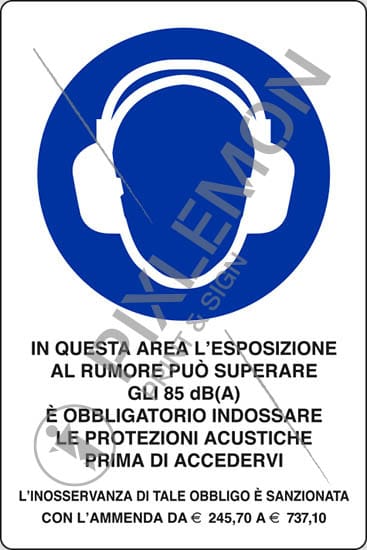 cartello IN QUESTA AREA L'ESPOSIZIONE AL RUMORE PUO' SUPERARE GLI 85 dB(A)