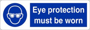 Eye protection must be worn