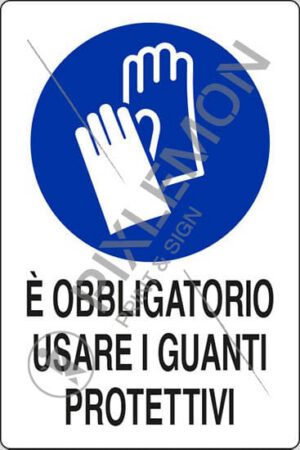 cartello E' OBBLIGATORIO USARE I GUANTI PROTETTIVI