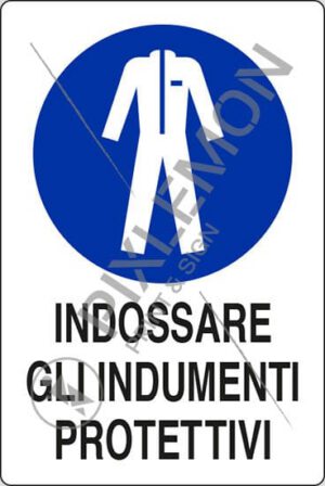 cartello INDOSSARE GLI INDUMENTI PROTETTIVI