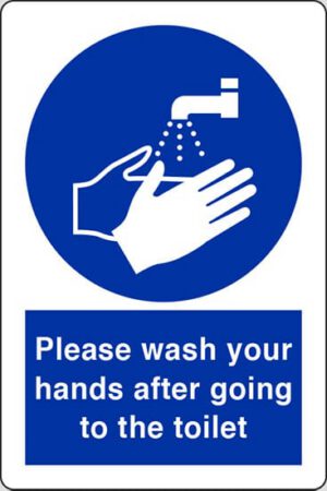 Please wash your hands after going to the toilet