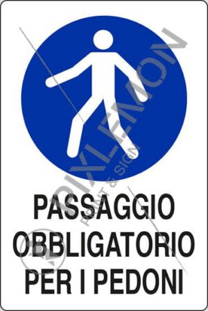 cartello PASSAGGIO OBBLIGATORIO PER I PEDONI