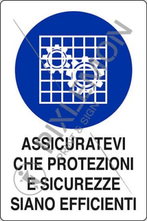 cartello ASSICURATEVI CHE PROTEZIONI E SICUREZZE SIANO EFFICIENTI