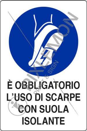 cartello E' OBBLIGATORIO L'USO DI SCARPE CON SUOLA ISOLANTE
