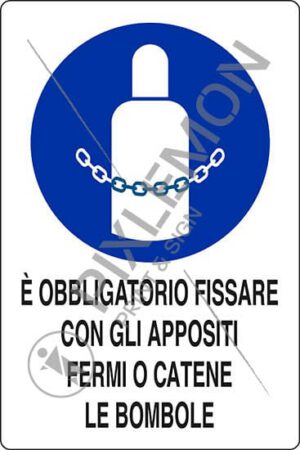 cartello E' OBBLIGATORIO FISSARE CON GLI APPOSITI FERMI O CATENE LE BOMBOLE