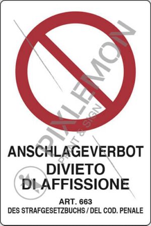 cartello ANSCHLAGEVERBOT DIVIETO DI AFFISSIONE ART. 663 DES STRAFGESETZBUCHS / DEL COD. PENALE