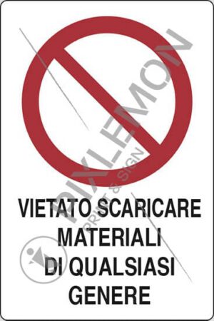 cartello VIETATO SCARICARE MATERIALI DI QUALSIASI GENERE