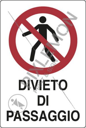 cartello DIVIETO DI PASSAGGIO