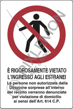 cartello E' RIGOROSAMENTE VIETATO L'INGRESSO AGLI ESTRANEI