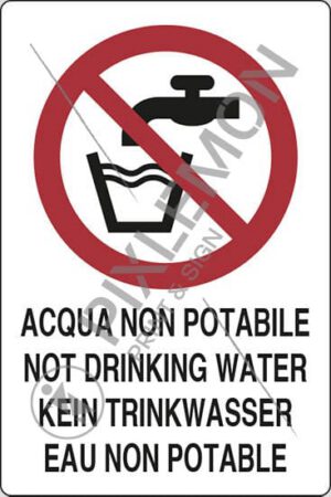 cartello ACQUA NON POTABILE NOT DRINKING WATER KEIN TRINKWASSER EAU NON POTABLE