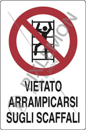 cartello VIETATO ARRAMPICARSI SUGLI SCAFFALI