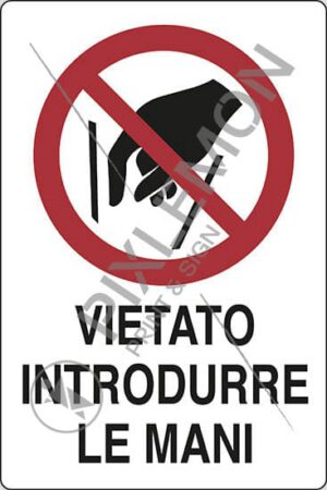 cartello VIETATO INTRODURRE LE MANI