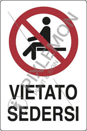 cartello VIETATO SEDERSI