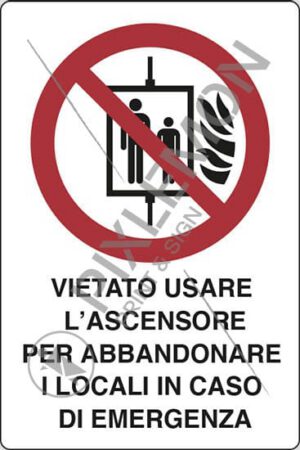 cartello VIETATO USARE L'ASCENSORE PER ABBANDONARE I LOCALI IN CASO DI EMERGENZA