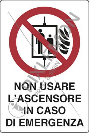 cartello NON USARE L'ASCENSORE IN CASO DI EMERGENZA