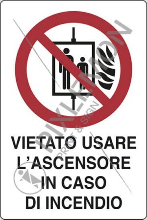 cartello VIETATO USARE L'ASCENSORE IN CASO DI INCENDIO