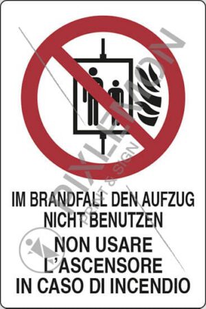 cartello IM BRANDFALL DEN AUFZUG NICHT BENUTZEN NON USARE L'ASCENSORE IN CASO DI INCENDIO