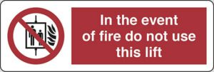 In the event of fire do not use this lift