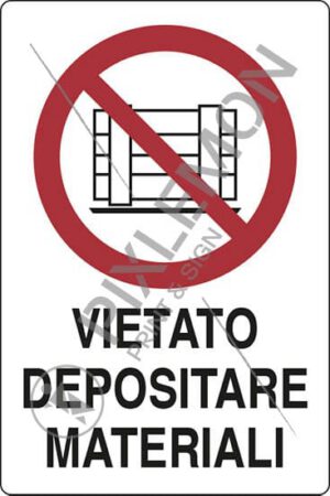 cartello VIETATO DEPOSITARE MATERIALI