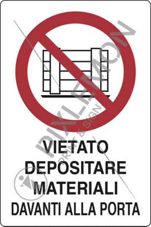 cartello VIETATO DEPOSITARE MATERIALI DAVANTI ALLA PORTA