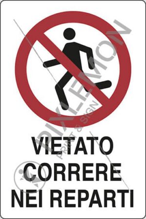 cartello VIETATO CORRERE NEI REPARTI