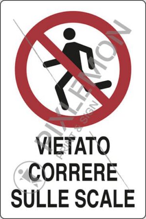 cartello VIETATO CORRERE SULLE SCALE