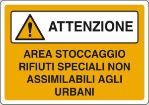 cartello AREA STOCCAGGIO RIFIUTI SPECIALI NON ASSIMILABILI AGLI URBANI