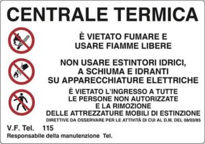 cartello CENTRALE TERMICA E' VIETATO FUMARE E USARE FIAMME LIBERE