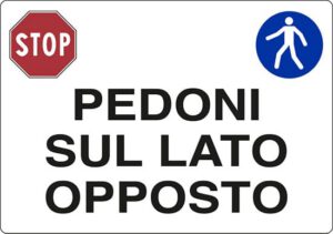 cartello PEDONI SUL LATO OPPOSTO