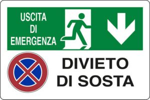 cartello USCITA DI EMERGENZA DIVIETO DI SOSTA
