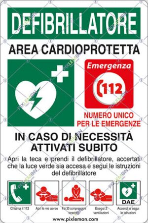 cartello DAE DEFIBRILLATORE AREA CARDIOPROTETTA, IN CASO DI NECESSITÀ ATTIVATI SUBITO...