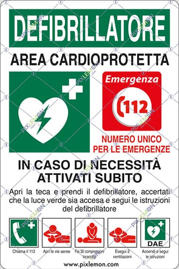 cartello DAE DEFIBRILLATORE AREA CARDIOPROTETTA, IN CASO DI NECESSITÀ ATTIVATI SUBITO...