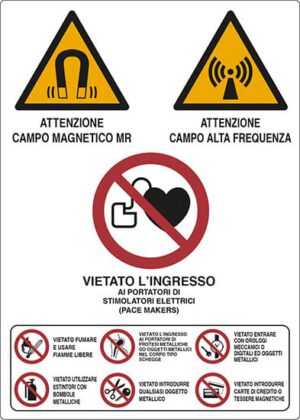 cartello ATTENZIONE CAMPO MAGNETICO MR ATTENZIONE CAMPO ALTA FREQUENZA VIETATO L'INGRESSO AI PORTATORI DI STIMOLATORI ELETTRICI (PACE MAKERS)