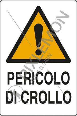 cartello PERICOLO DI CROLLO