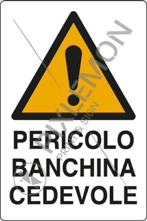 cartello PERICOLO BANCHINA CEDEVOLE