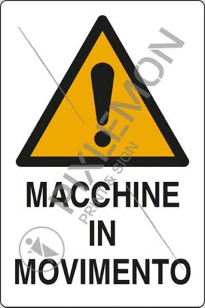 cartello MACCHINE IN MOVIMENTO