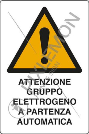 cartello ATTENZIONE GRUPPO ELETTROGENO A PARTENZA AUTOMATICA