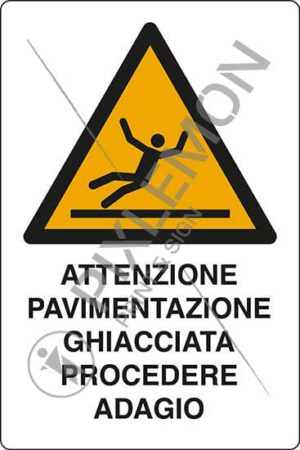 cartello ATTENZIONE PAVIMENTAZIONE GHIACCIATA PROCEDERE ADAGIO