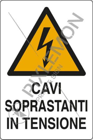 cartello CAVI SOPRASTANTI IN TENSIONE