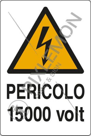 cartello PERICOLO 15000 volt