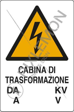 cartello CABINA DI TRASFORMAZIONE DA    KV A    V