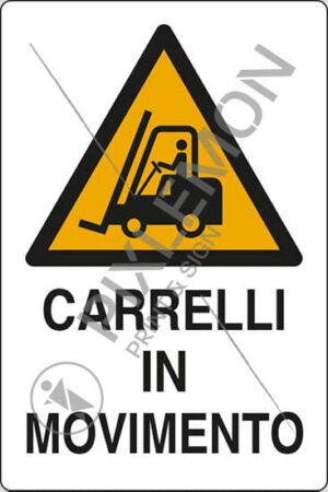 cartello CARRELLI IN MOVIMENTO