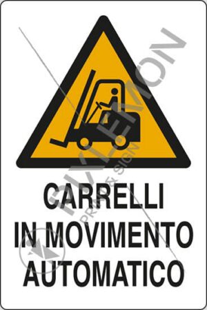 cartello CARRELLI IN MOVIMENTO AUTOMATICO