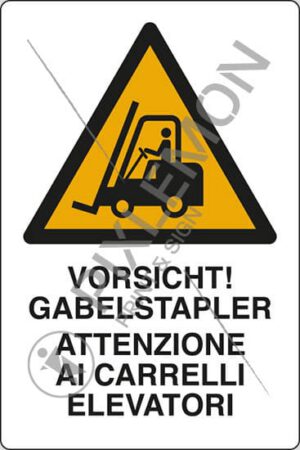 cartello VORSICHT! GABELSTAPLER ATTENZIONE AI CARRELLI ELEVATORI