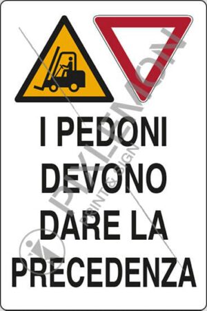 cartello I PEDONI DEVONO DARE LA PRECEDENZA