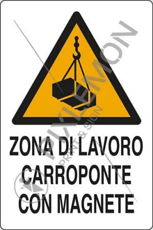 cartello ZONA DI LAVORO CARROPONTE CON MAGNETE