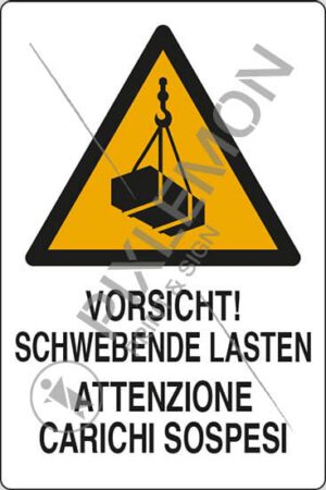 cartello VORSICHT! SCHWEBENDE LASTEN ATTENZIONE CARICHI SOSPESI