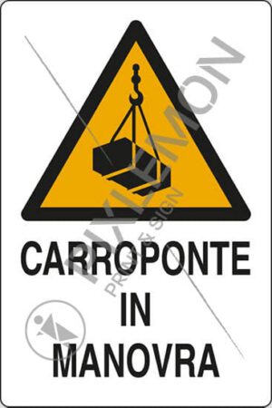 cartello CARROPONTE IN MANOVRA